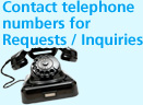 Contact telephone numbers for Requests / Inquiries